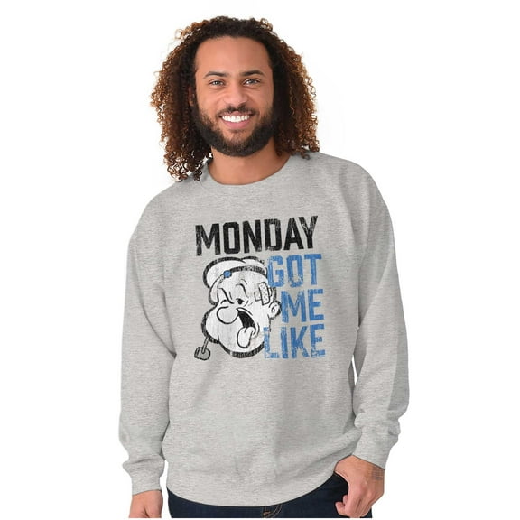 Funny Monday Got Me Like Popeye Mood Sweatshirt for Men or Women Brisco Brands S