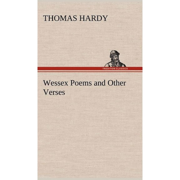 Wessex Poems and Other Verses (Hardcover)