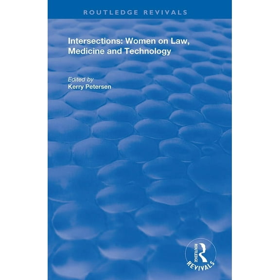 Routledge Revivals Intersections: Women on Law, Medicine and Technology, (Paperback)