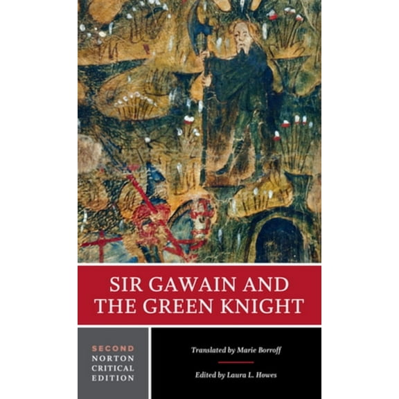 Norton Critical Editions Sir Gawain and the Green Knight: A Norton Critical Edition, (Paperback)