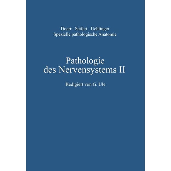 Pathologie Des Nervensystems II: Entwicklungsstörungen Chemische Und Physikalische Krankheitsursachen, (Paperback)