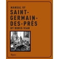 thumbnail image 1 of Pre-Owned Manual of Saint Germain-des-pres by Boris Vian (Paperback) 0847826589 9780847826582, 1 of 1