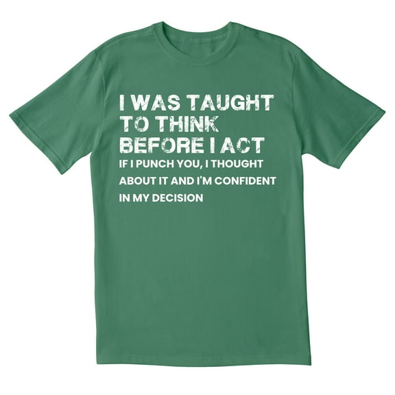 TotallyTorn I Was Taught To Think Novelty Sarcastic Funny Mens Graphic T Shirts