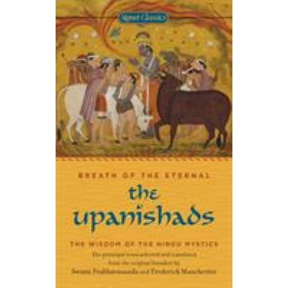 The Upanishads : Breath from the Eternal 9780451528483 Used / Pre-owned