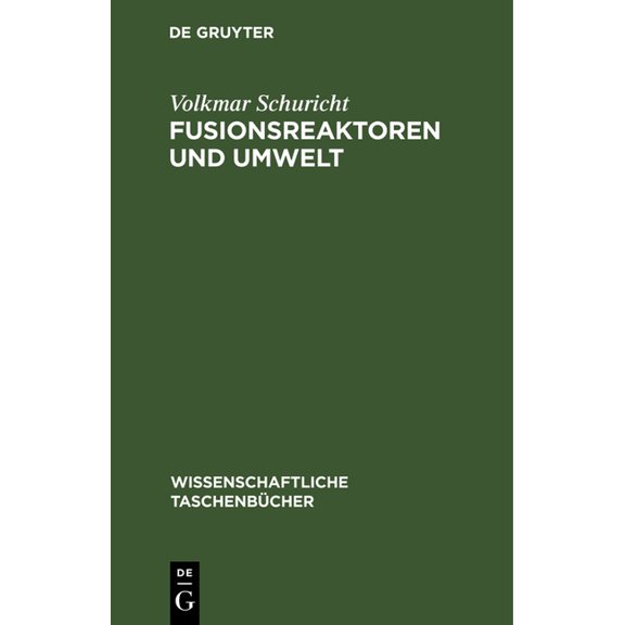 Wissenschaftliche Taschenbücher Fusionsreaktoren Und Umwelt, Book 134, (Hardcover)