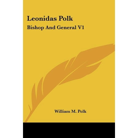 Leonidas Polk : Bishop And General V1 (Paperback)