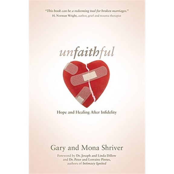 Pre-Owned Unfaithful: Hope and Healing After Infidelity (Paperback) 1434765334 9781434765338