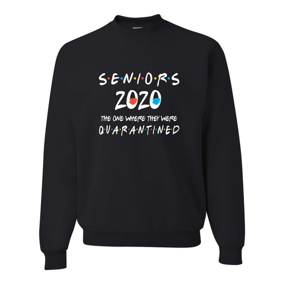 Adult Seniors 2020 The One Where They Were Quarantined Sweatshirt Crewneck
