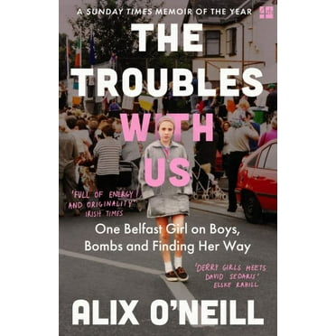 The Troubles with Us