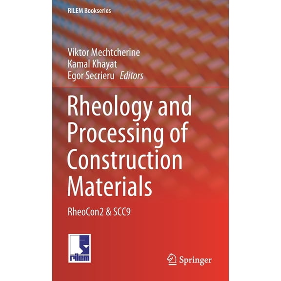 Rilem Bookseries Rheology and Processing of Construction Materials: Rheocon2 & Scc9, Book 23, (Hardcover)