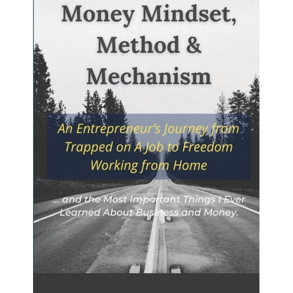 Money Mindset, Method & Mechanism (Paperback)