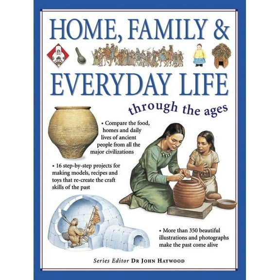 Home, Family & Everyday Life through the Ages (Paperback)