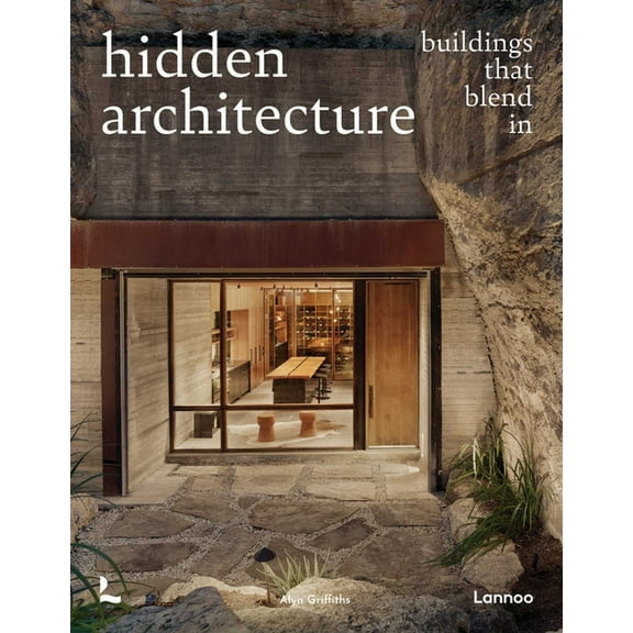 Hidden Architecture: Buildings That Blend in, (Hardcover)