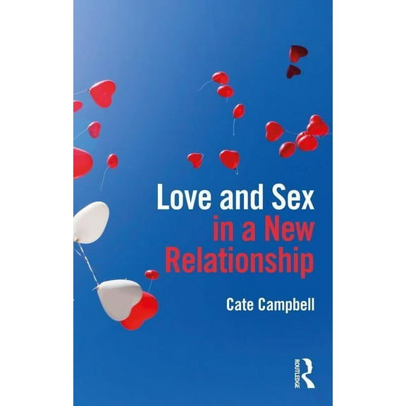 Love and Sex in a New Relationship, (Paperback)