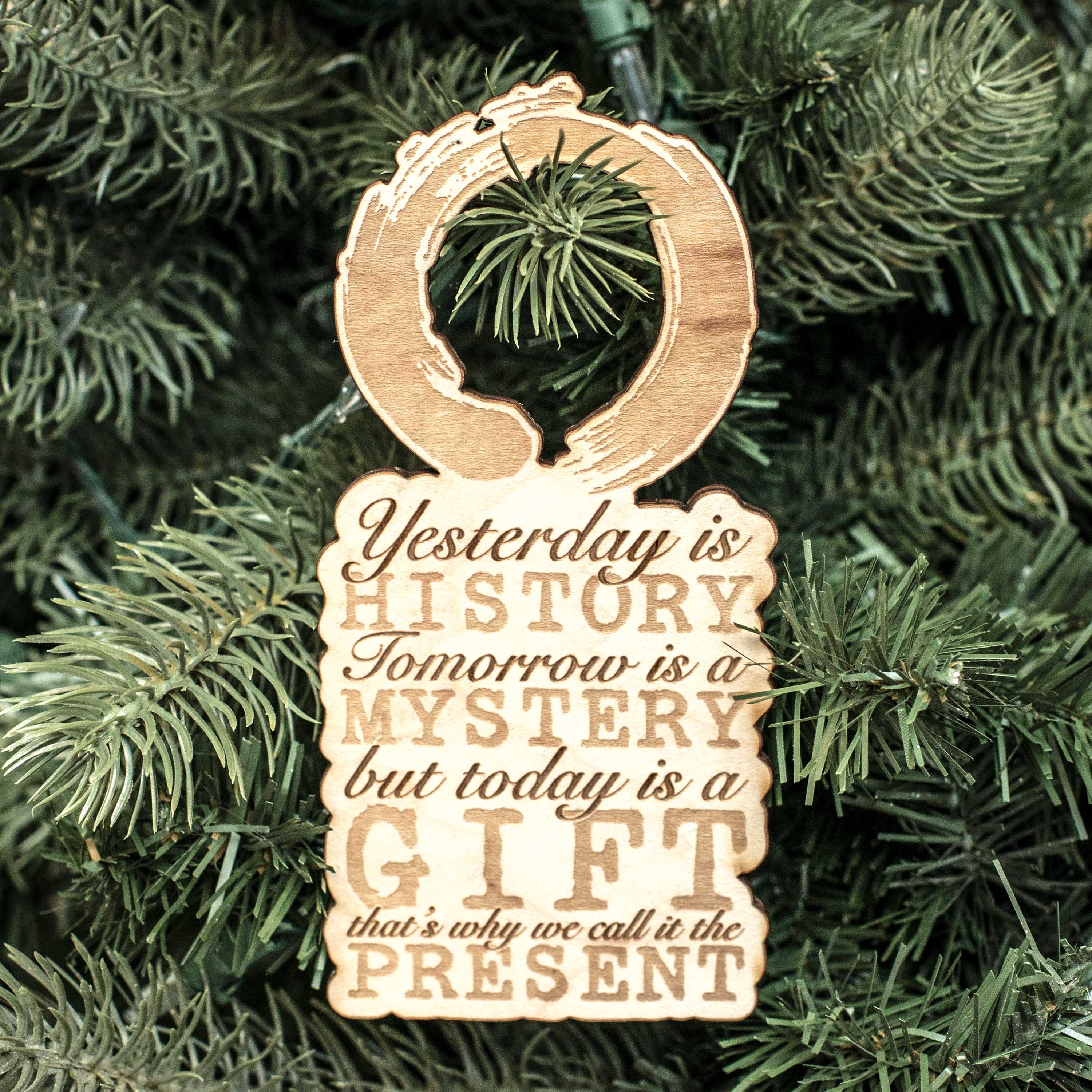 Ornament Zen Today is a Gift Raw Wood 3x4in