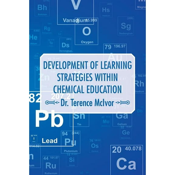 Development of Learning Strategies Within Chemical Education (Paperback)