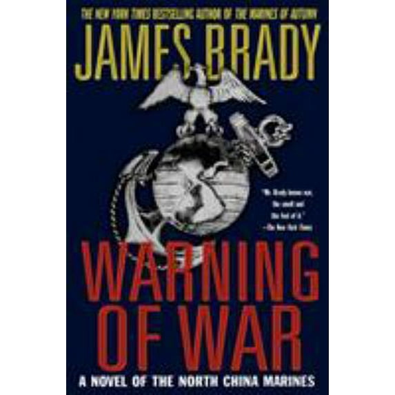 Pre-Owned Warning of War: A Novel of the North China Marines (Paperback) 0312303327 9780312303327