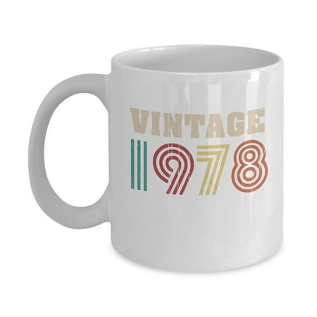 - Vintage 1978 Year Retro Style Coffee & Tea Gift Mug, 40th Birthday Gag Gifts for Best Friend, Wife, Husband, Sister, Brother, Son, Daughter, Male or Female, Him or Her & Mens or Womens