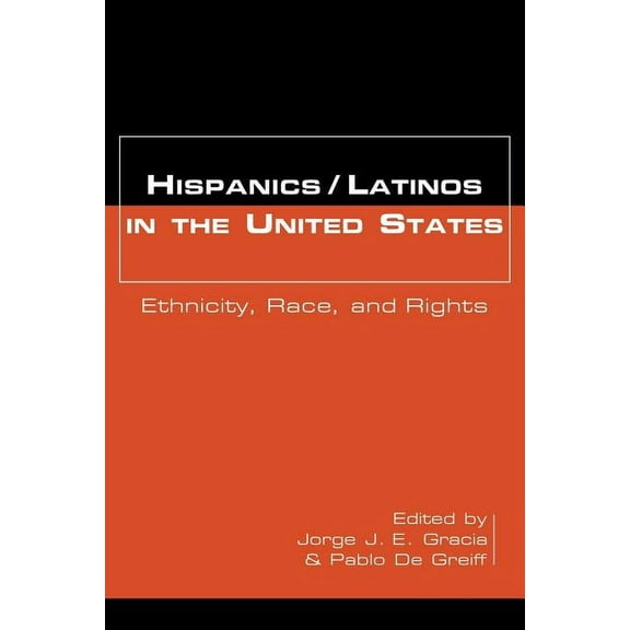 Hispanics/Latinos in the United States: Ethnicity, Race, and Rights, (Paperback)