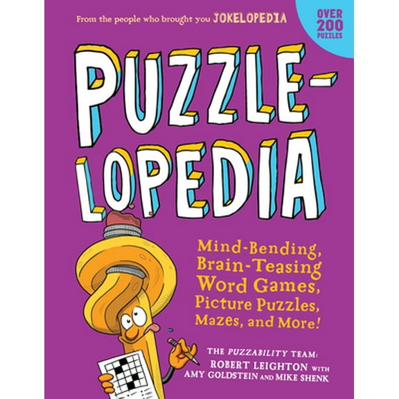 Pre-Owned Puzzlelopedia: Mind-Bending, Brain-Teasing Word Games, Picture Puzzles, Mazes, and More! (Kids Activity Book) (Paperback) 0761172203 9780761172208