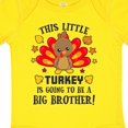 thumbnail image 4 of Inktastic This Little Turkey is Going to Be a Big Brother Boys Baby Bodysuit, 4 of 5