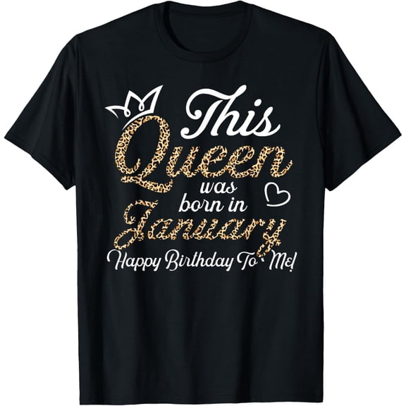 This Queens Was Born In January Cute Birthday Women Girls T-Shirt