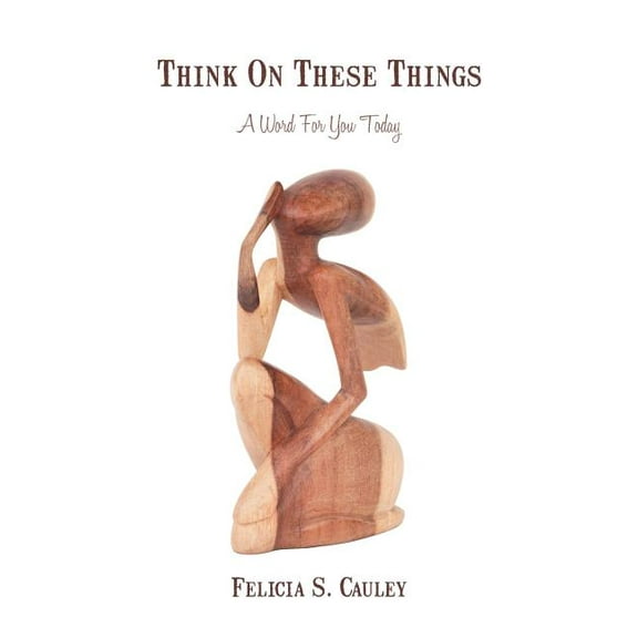 Think On These Things: A Word For You Today (Paperback)