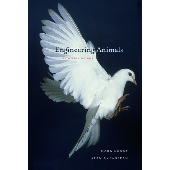 Engineering Animals: How Life Works, (Hardcover)