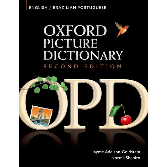 Oxford Picture Dictionary 2e Oxford Picture Dictionary English-Brazilian Portuguese: Bilingual Dictionary for Brazilian Portuguese Speaking Teenage a, (Paperback)