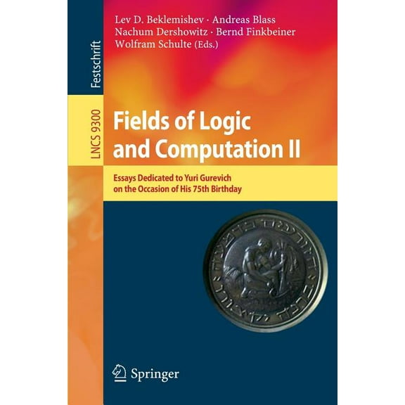 Fields of Logic and Computation II: Essays Dedicated to Yuri Gurevich on the Occasion of His 75th Birthday, (Paperback)