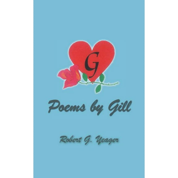 Poems by Gill : Reflections of Life & Love