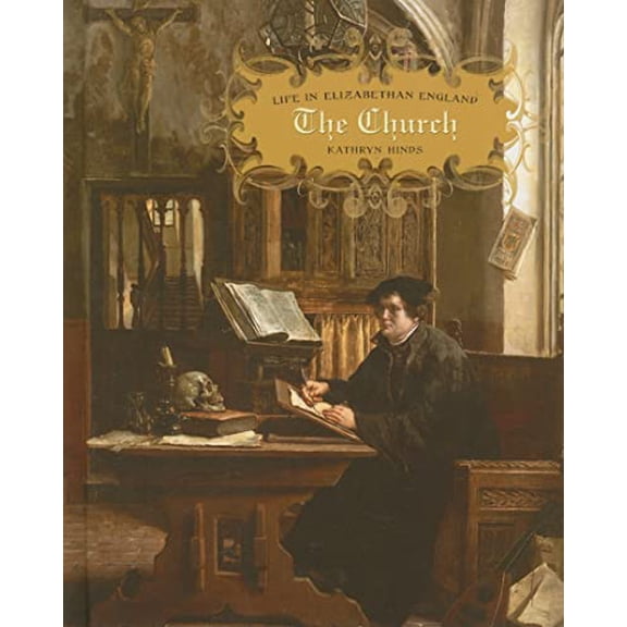 Pre-Owned The Church (Life in Elizabethan England), 9780761425458, 0761425454, Paperback, Illustrated edition