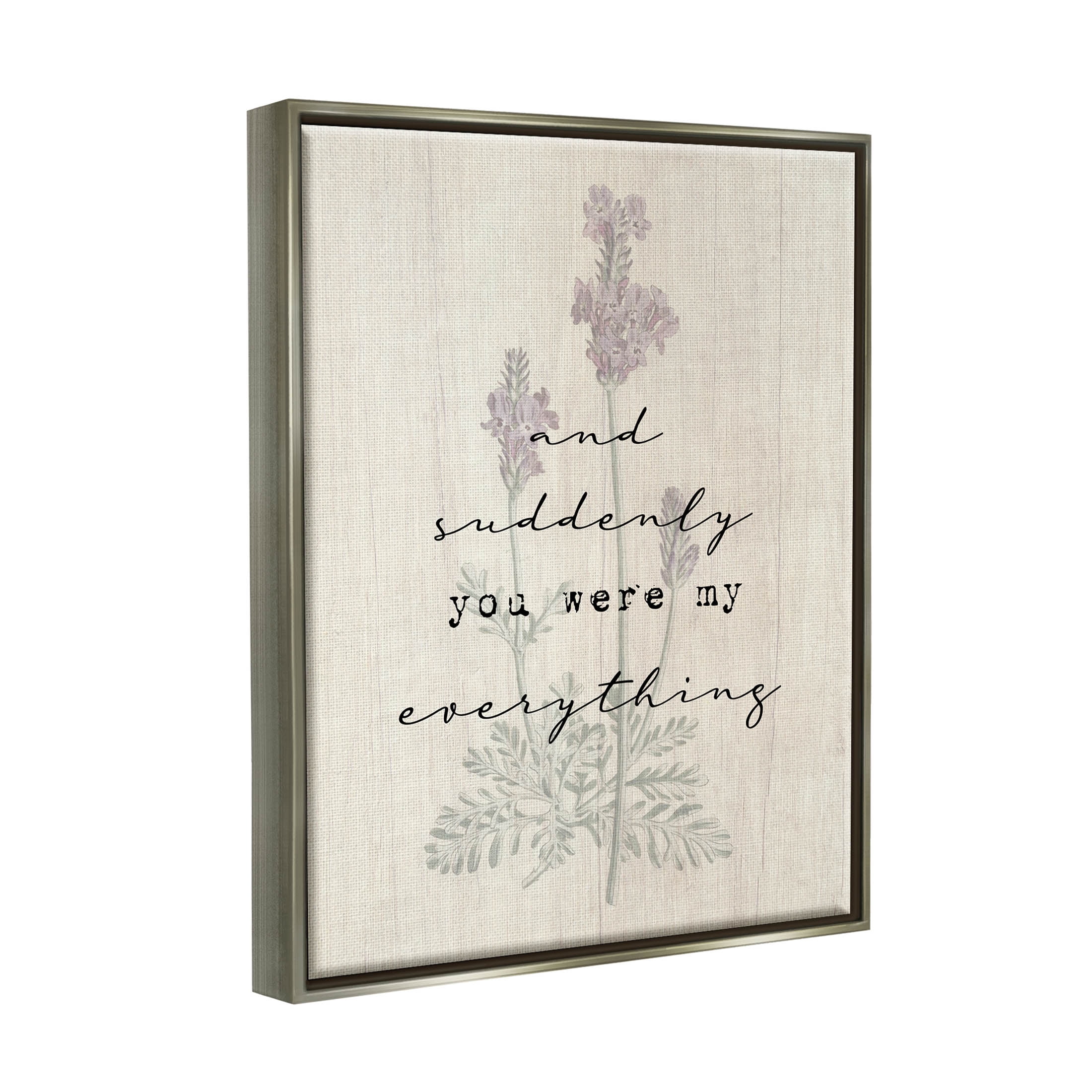 And Suddenly You Were My Everything Phrase Inspirational Graphic Art Luster Gray Framed Art Print Wall Art
