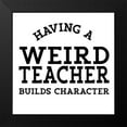 thumbnail image 2 of Reed, Tara 20x20 Black Modern Framed Museum Art Print Titled - Teacher Truths IX-Weird Teacher, 2 of 5
