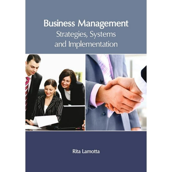 Business Management: Strategies, Systems and Implementation, (Hardcover)