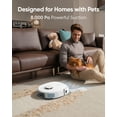 thumbnail image 5 of eufy X10 Pro Omni Robot Vacuum and Mop with 8,000 Pa Suction, Dual Mops with 12 mm Auto-Lift and Carpet Detection, AI Obstacle Avoidance, Auto Mop Washing, Auto Drying, Self-Emptying, White, 5 of 7