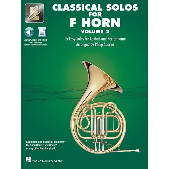 Essential Elements Classical Solos for French Horn - Volume 2: 15 Easy Solos for Contest  Performance with Online Audio  Printable Piano Acc