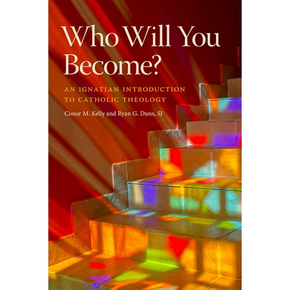 Who Will You Become?: An Ignatian Introduction to Catholic Theology, (Paperback)