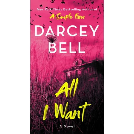 All I Want: A Novel (Paperback)