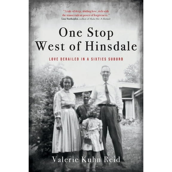 One Stop West of Hinsdale: Love Derailed in a Sixties Suburb, (Paperback)