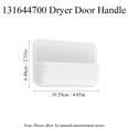 thumbnail image 2 of TOP-MAX 131644700 Dryer Door Handle Replacement Part fit for Frigidaire & Kenmore Dryer, Replace AP2107331, 131484400, 407940, LP10163, PS418388, B0053Y3AKK, 2 of 5