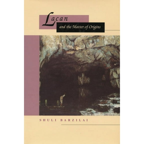 Lacan and the Matter of Origins (Paperback)