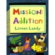 Pre-Owned Mission: Addition (Hardcover) by Loreen Leedy