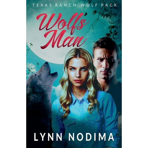 Texas Ranch Wolf Pack Wolf's Man, Book 1, (Paperback)
