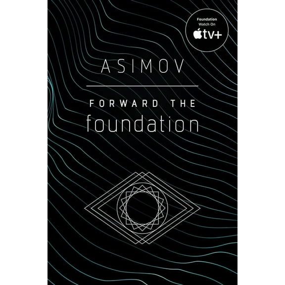 Foundation Forward the Foundation, (Paperback)