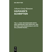 Zwo Recensionen Betr. Den Ursprung Der Sprache. Des Ritters Von Rosencreuz Letzte Willensmeynung ... (Hardcover)