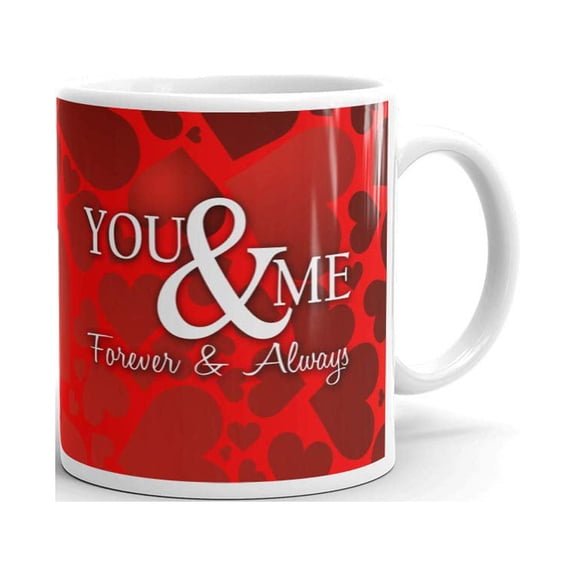 You And Me Forever And Always Coffee Tea Ceramic Mug Office Work Cup Gift 11oz
