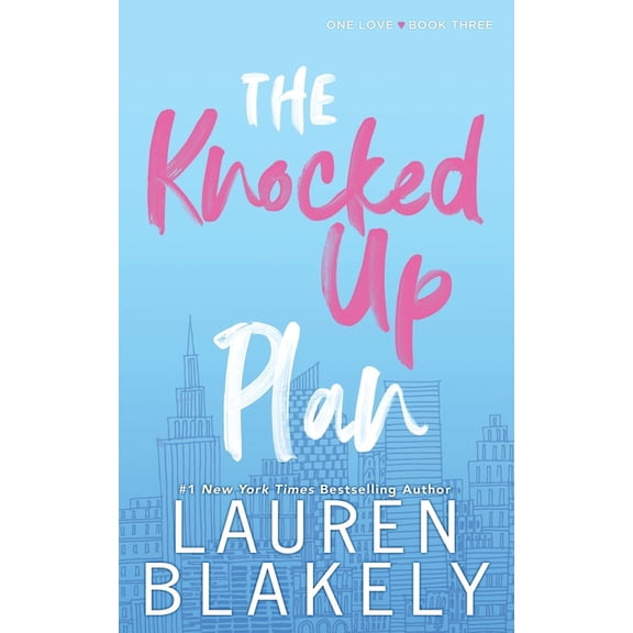 The One Love The Knocked Up Plan, Book 3, (Paperback)