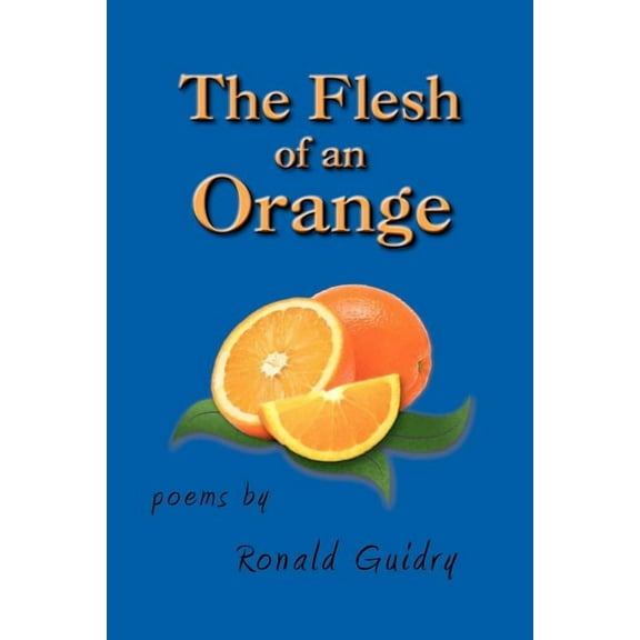 Flesh of an Orange