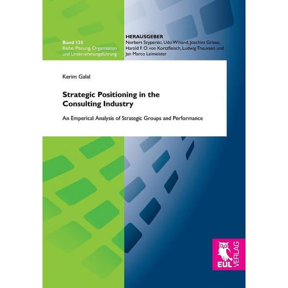 Strategic Positioning in the Consulting Industry (Paperback)